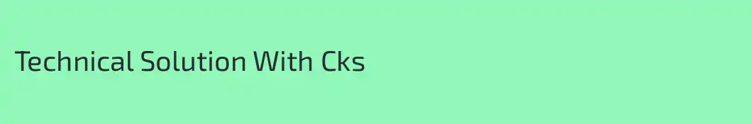 Technical Solution With Cks